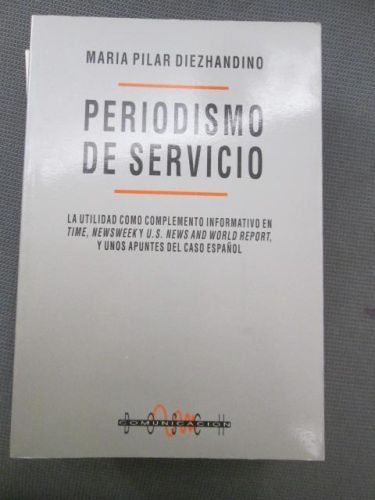 Portada del libro de PERIODISMO DE SERVICIO. La utilidad como complemento informativo en Time, Newsweek y U.S. News and World...