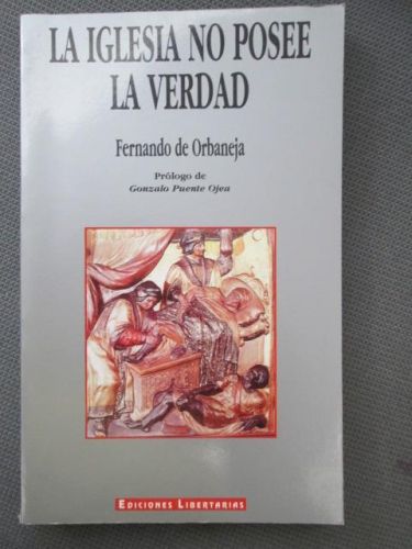 Portada del libro de LA IGLESIA NO POSEE LA VERDAD