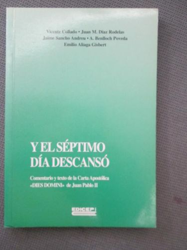 Portada del libro de Y EL SÉPTIMO DÍA DESCANSÓ. Comentario y texto de la carta apostólica “Dies Domini” de Juan Pablo II