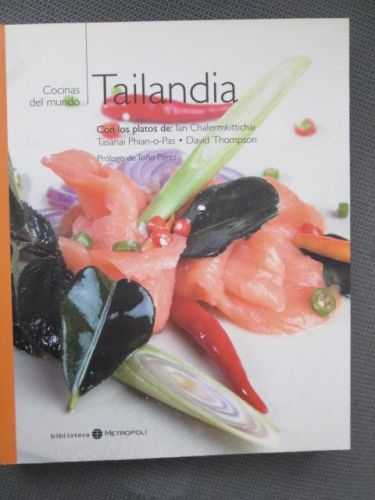 Portada del libro de TAILANDIA. Con los platos de: Ian Chalermkittichai, Tasanai Phian-oPas y David Thompson
