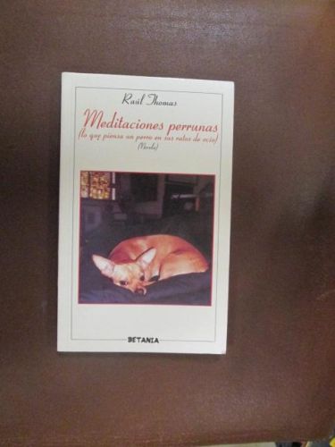 Portada del libro de MEDITACIONES PERRUNAS (Lo que piensa un perro ensus ratos de ocio).