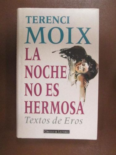 Portada del libro de LA NOCHE NO ES HERMOSA. TEXTOS DE EROS