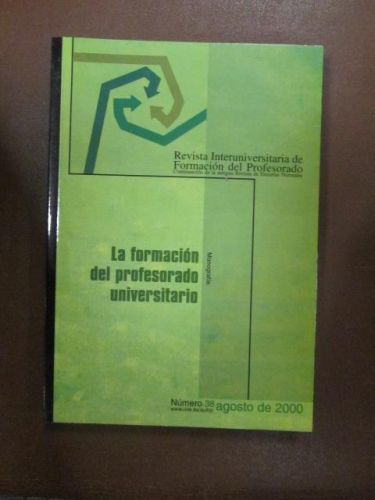 Portada del libro de LA FORMACIÓN DEL PROFESORADO UNIVERSITARIO. MONOGRAFÍA.Revista interuniversitaria de formación del profesorado....