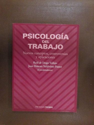 Portada del libro de PSICOLOGÍA DEL TRABAJO. NUEVOS CONCEPTOS, CONTROVERSIAS Y APLICACIONES