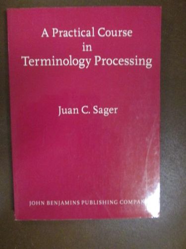 Portada del libro de A PRACTICAL COURSE IN TERMINOLOGY PROCESSING