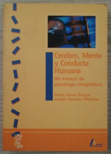 Portada del libro de CEREBRO, MENTE Y CONDUCTA HUMANA. UN ENSAYO DE PSICOLOGÍA INTEGRADORA