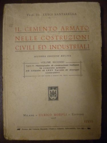 Portada del libro de IL CEMENTO ARMATO NELLE COSTRUZIONI CIVILI ED INDUSTRIALI. VOLUME SECONDO. PARTE IV. Monografie di construzioni...