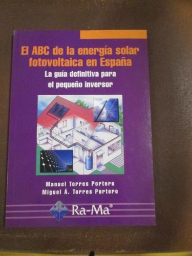 Portada del libro de EL ABC DE LA ENERGIA SOLAR FOTOVOLTAICA EN ESPAÑA. La guía definitiva para el pequeño inversor.