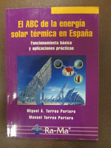 Portada del libro de EL ABC DE LA ENERGÍA SOLAR TÉRMICA EN ESPAÑA. Funcionamiento básico y aplicaciones prácticas.