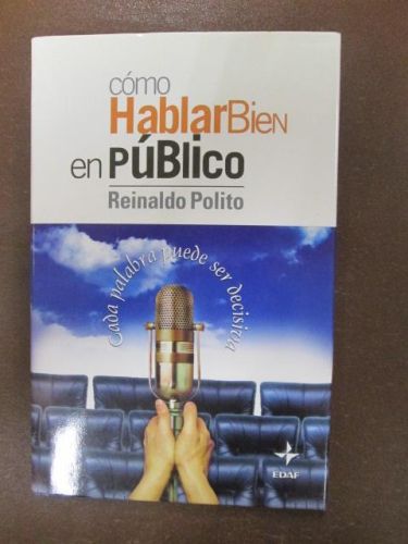 Portada del libro de CÓMO HABLAR BIEN EN PÚBLICO. Cada palabra puede ser decisiva.