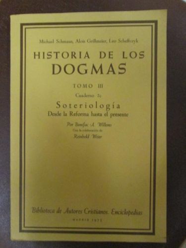 Portada del libro de HISTORIA DE LOS DOGMAS. TOMO III. Cuaderno 2c. SOTERIOLOGÍA. Desde la Reforma hasta el presente.