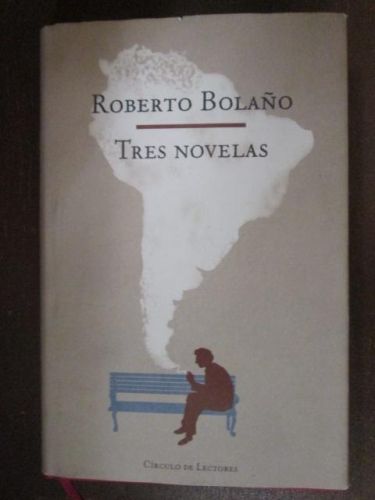 Portada del libro de TRES NOVELAS. Estrella distante. Amuleto. Nocturno de Chile
