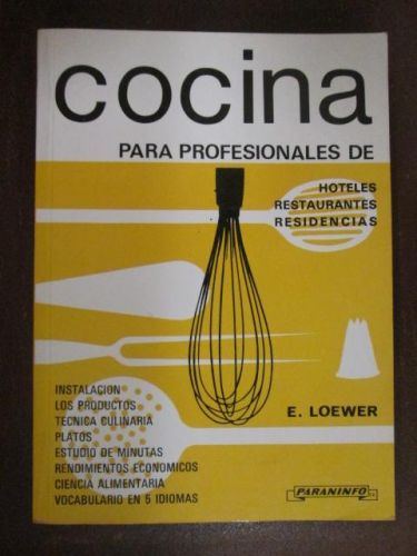 Portada del libro de COCINA PARA PROFESIONALES DE HOTELES, RESTAURANTES, RESIDENCIAS. Instalación. Los productos. La técnica...