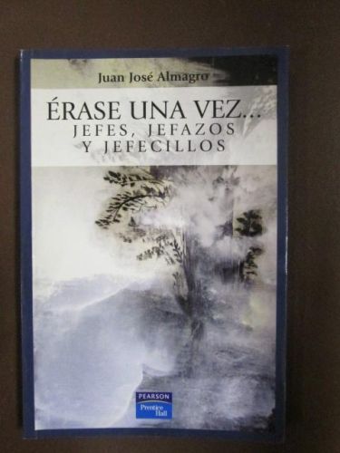 Portada del libro de ÉRASE UNA VEZ...JEFES. JEFAZOS Y JEFECILLOS