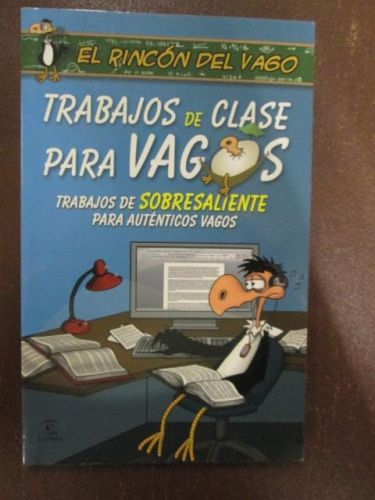 Portada del libro de EL RINCÓN DEL VAGO TRABAJOS DE CLASE PARA VAGOS TRABAJOS DE SOBRESALIENTE PARA AUTENTICOS VAGOS