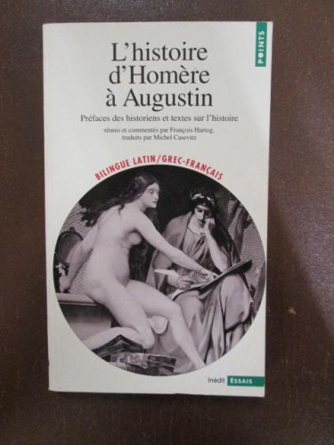Portada del libro de L´ HISTOIRE D´ HOMÉRE Á AGUSTIN. Préfaces des historiens et textes sur l´histoire.