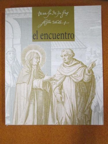 Portada del libro de SANTA TERESA DE JESÚS Y SAN JUAN DE LA CRUZ. EL ENCUENTRO