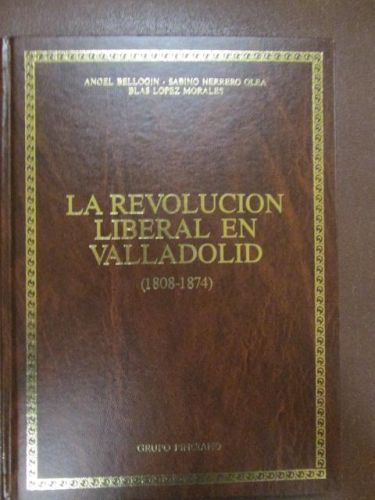 Portada del libro de LA REVOLUCION LIBERAL EN VALLADLID (1808- 1874)