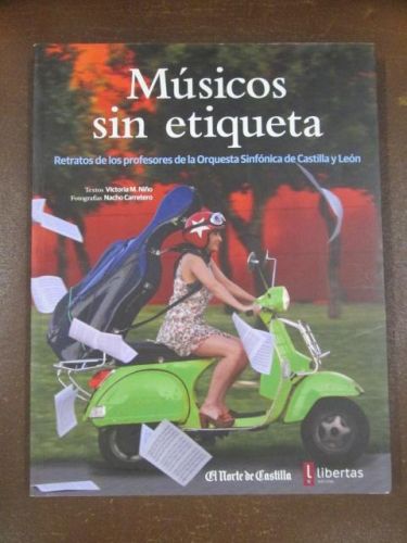 Portada del libro de MÚSICOS SIN ETIQUETA. Retrato de los profesores de la Orquesta Sinfónica de Castilla y León