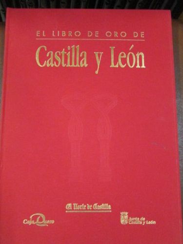 Portada del libro de EL LIBRO DE ORO DE CASTILLA Y LEÓN. Paisaje, arte, historia y tradición