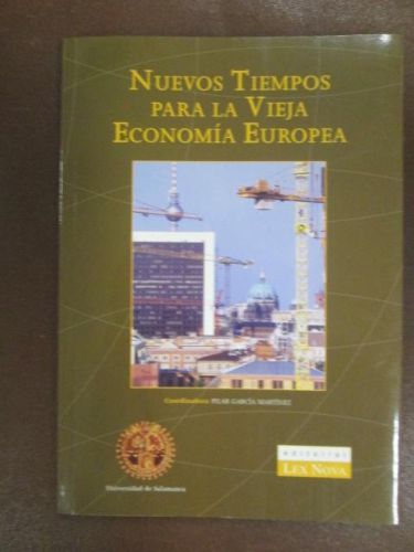 Portada del libro de NUEVOS TIEMPOS PARA LA VIEJA ECONOMÍA EUROPEA