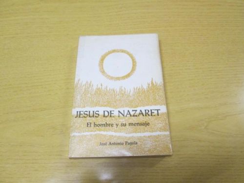 Portada del libro de JESÚS DE NAZARET. El hombre y su mensaje.