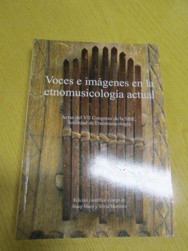 Portada del libro de VOCES E IMÁGENES EN LA ETNOMUSICOLOGÍA ACTUAL. Actas del VII Congreso de la SibE. Sociedad de Etnomusicología.