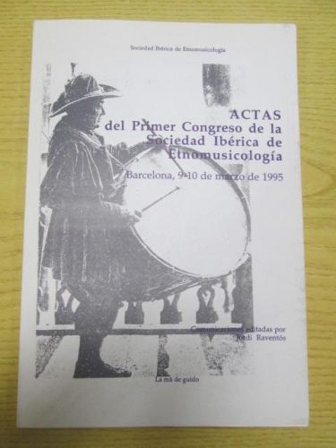 Portada del libro de ACTAS DEL PRIMER CONGRESO DE LA SOCIEDAD IBÉRICA DE ETNOMUSICOLOGÍA. Barcelona, 9-10 de Marzo de 1995.