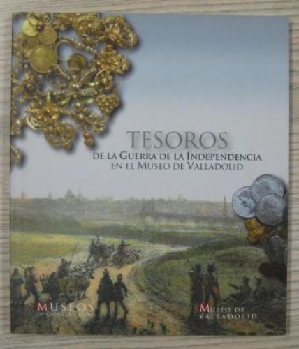 Portada del libro de TESOROS DE LA GUERRA DE LA INDEPENDENCIA EN EL MUSEO DE VALLADOLID