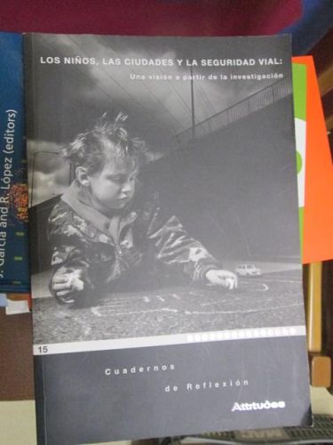 Portada del libro de LOS NIÑOS, LAS CIUDADES Y LA SEGURIDAD VIAL: una visión a partir de la investigación