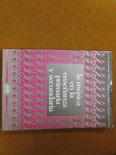 Portada del libro de LA MUSICA EN LA ENSEÑANZA PRIMARIA Y SECUNDARIA