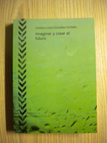 Portada del libro de IMAGINAR Y CREAR EL FUTURO