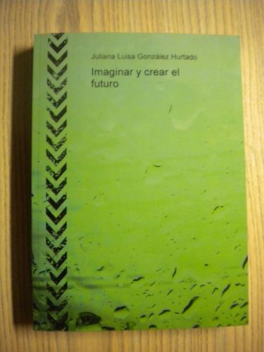 Portada del libro de IMAGINAR Y CREAR EL FUTURO