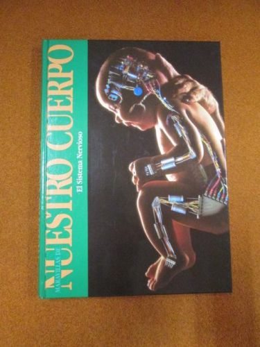 Portada del libro de MARAVILLAS DE NUESTRO CUERPO. EL SISTEMA NERVIOSO. Circuitos de comunicación