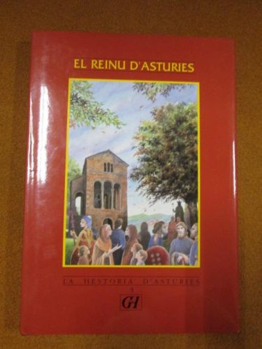 Portada del libro de EL REINU D'ASTURIES. LA HESTORIA D'ASTURIES