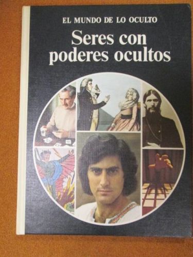 Portada del libro de SERES CON PODERES OCULTOS. EL MUNDO DE LO OCULTO