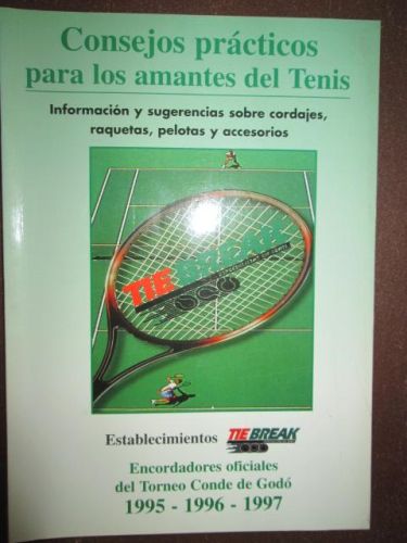 Portada del libro de CONSEJOS PRÁCTICOS PARA LOS AMANTES DEL TENIS. Información y sugerencias sobre cordajes, raquetas, pelotas...