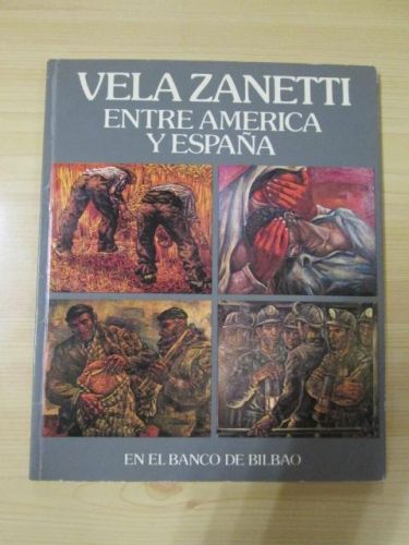 Portada del libro de EXPOSICIÓN VELA ZANETTI. ENTRE AMÉRICA Y ESPAÑA.