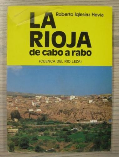 Portada del libro de LA RIOJA DE CABO A RABO (CUENCA DEL RIO LEZA)