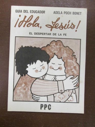 Portada del libro de ¡HOLA, JESÚS! EL DESPERTAR DE LA FFE. Guía del educador