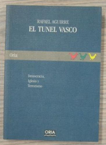 Portada del libro de EL TUNEL VASCO – DEMOCRACIA,IGLESIA Y TERRORISMO