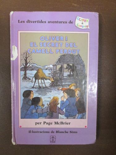 Portada del libro de OLIVER I EL SECRET DEL CAMELL PERDUT. LES DIVERTIDES AVENTURES DE OLIVER &COMPANY