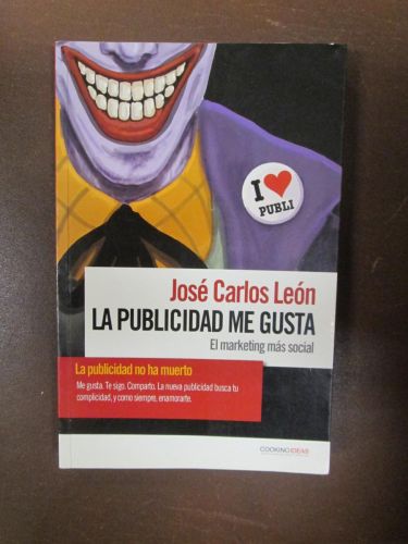 Portada del libro de LA PUBLICIDAD ME GUSTA. EL MARKETING MÁS SOCIAL. La publicidad no ha muerto.