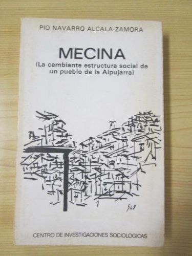 Portada del libro de MECINA. LA CAMBIANTE ESTRUCTURA SOCIAL DE UN PUEBLO DE LA ALPUJARRA.