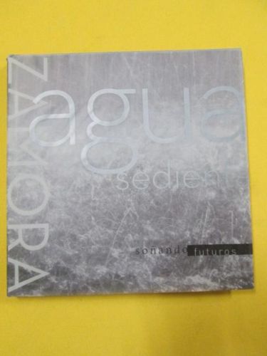 Portada del libro de ZAMORA. AGUA SEDIENTA. COLECCIÓN SOÑANDO FUTUROS