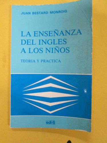 Portada del libro de LA ENSEÑANZA DEL INGLÉS A LOS NIÑOS, TEORÍA Y PRÁCTICA
