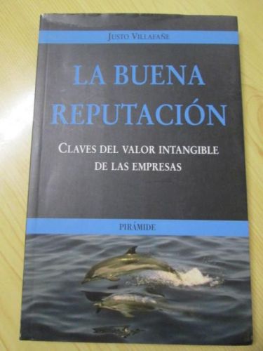 Portada del libro de LA BUENA REPUTACIÓN. Claves del valor intangible de las empresas.