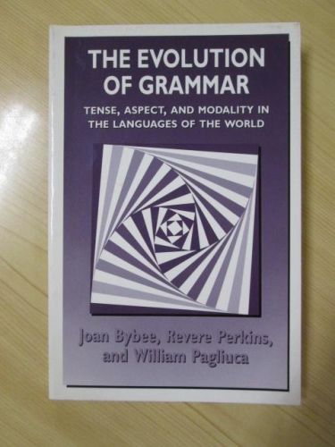 Portada del libro de THE EVOLUTION OF GRAMMAR. TENSE, ASPECT, AND MODALITY IN THE LANGUAGES OF THE WORLD.