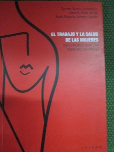 Portada del libro de EL TRABAJO Y LA SALUD DE LAS MUJERES. REFLEXIONES PARA UNA SOCIEDAD EN CAMBIO