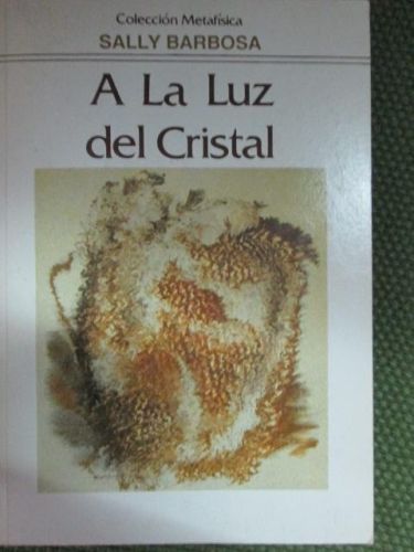 Portada del libro de A LA LUZ DEL CRISTAL